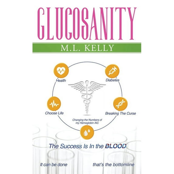 Glucosanity: The Success is in the Blood, (Paperback)