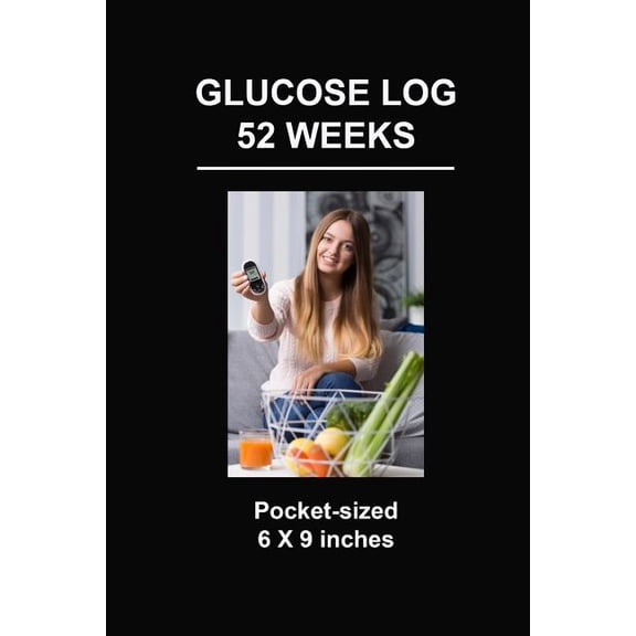 Glucose Log 52 Weeks: Pocket-Sized 6 X 9 Inches