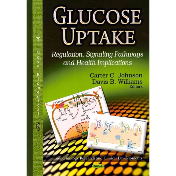 Glucose Uptake : Regulation, Signaling Pathways and Health Implications