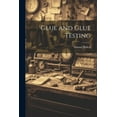thumbnail image 1 of Glue and Glue Testing (Paperback), 1 of 1