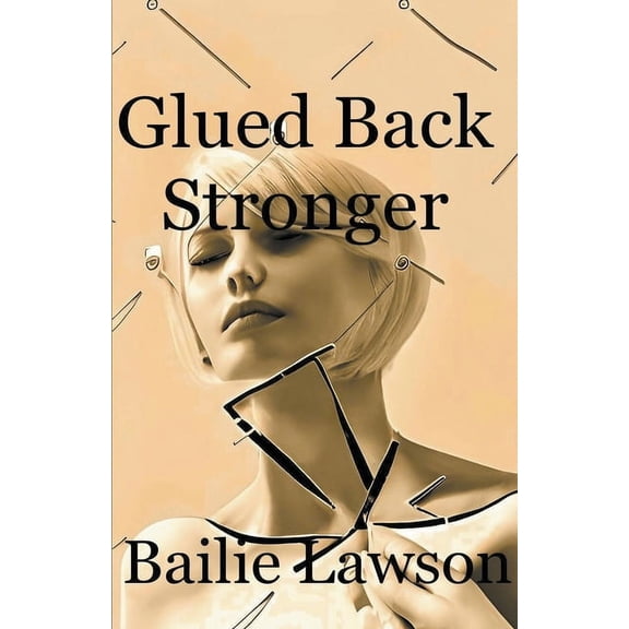 Glued Back Stronger, (Paperback)