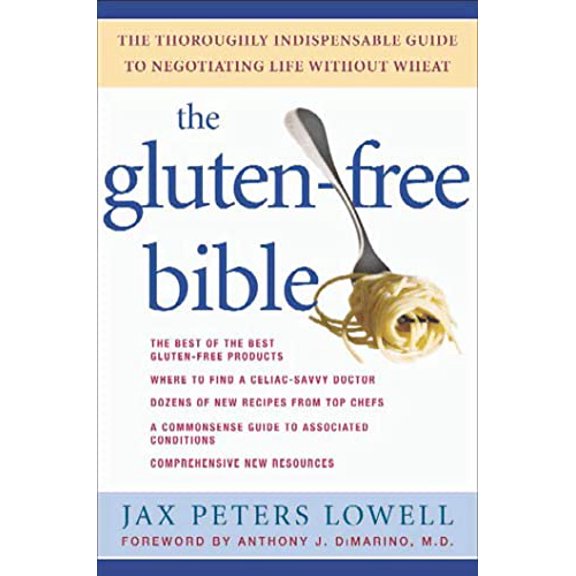 Pre-Owned The Gluten-Free Bible: The Thoroughly Indispensable Guide to Negotiating Life without Wheat (Paperback) 0805077464 9780805077469