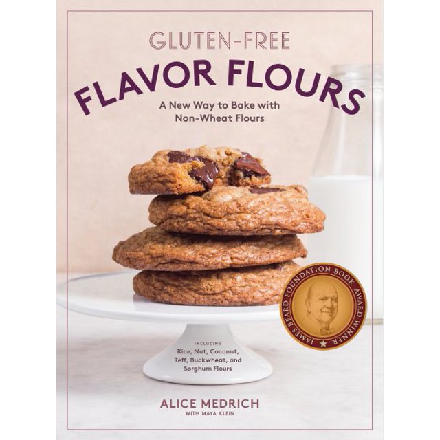 GlutenFree Flavor Flours A New Way to Bake with NonWheat Flours