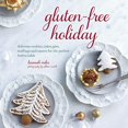 thumbnail image 1 of Pre-Owned Gluten-Free Holiday: Cookies, Cakes, Pies, Stuffings & Sauces for the Perfect Festive Table (Hardcover) 1849755809 9781849755801, 1 of 1