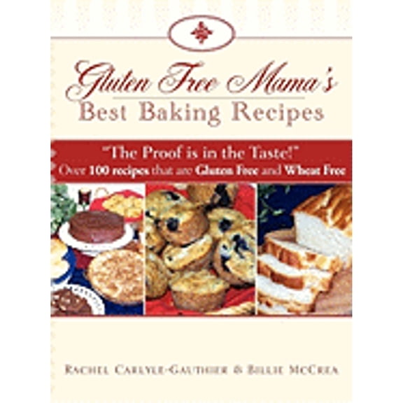 Pre-Owned Gluten Free Mama's Best Baking Recipes (Paperback) 1602664099 9781602664098