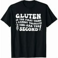 thumbnail image 1 of Gluten Is The First Thing I Cannot Tolerate Funny Humor Tee Cool Apparel Unisex T-Shirt up to Size 5XL, 1 of 2