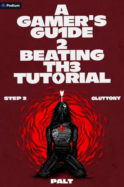 Gamer's Guide to Beating the Tutorial Step 3: Gluttony: A Litrpg Adventure, Book 3, (Paperback)