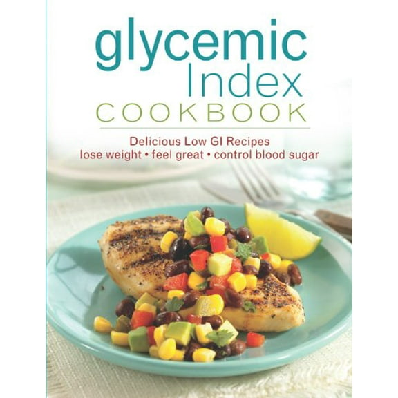 Pre-Owned Glycemic Index Cookbook: Delicious Low GI Recipes, by Publications International Ltd., Favorite Brand Name Recipes, (Spiral-bound), COOKING / Health & Healing / General, English