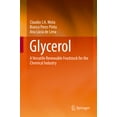 thumbnail image 1 of Glycerol: A Versatile Renewable Feedstock for the Chemical Industry (Hardcover), 1 of 1
