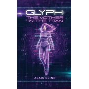 Glyph The Mother in the Titan, Hardcover
