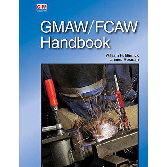Pre-Owned GMAW/FCAW Handbook (Edition 1) (Hardcover)