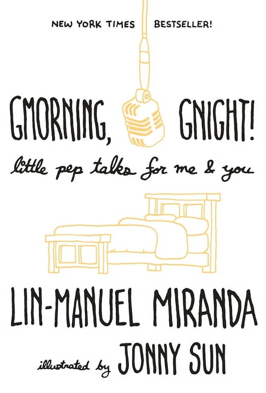LIN-MANUEL MIRANDA; JONNY SUN Gmorning, Gnight!: Little Pep Talks for Me & You, (Hardcover)