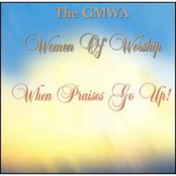 Gmwa Women of Worship - When Praises Go Up - Music & Performance - CD