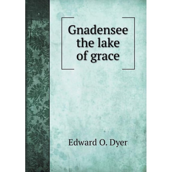 Gnadensee the lake of grace (Paperback)