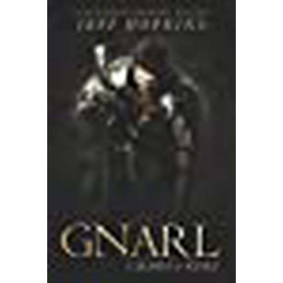 Gnarl: Caliphs and Kings: Concluding the Gnarl Trilogy (Paperback)