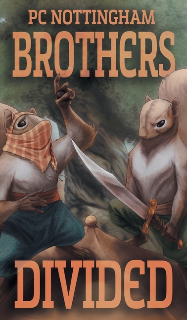 Gnaverworld: Grove Guardians Brothers Divided, Book 1, (Hardcover)