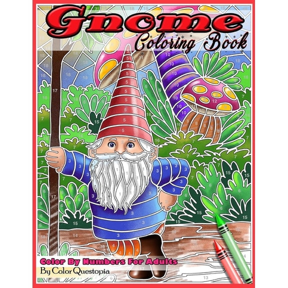 Adult Color by Number Gnome Coloring Book Color By Numbers For Adults: Funny Gnomes at Home and in Nature, Book 33, (Paperback)