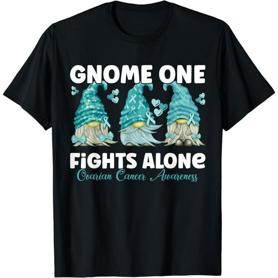 Gnome One Fights Alone Teal| Ovarian Cancer Awareness T-Shirt