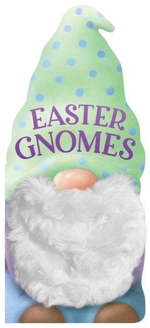 Gnome for the Holidays Easter Gnomes, (Board Book)