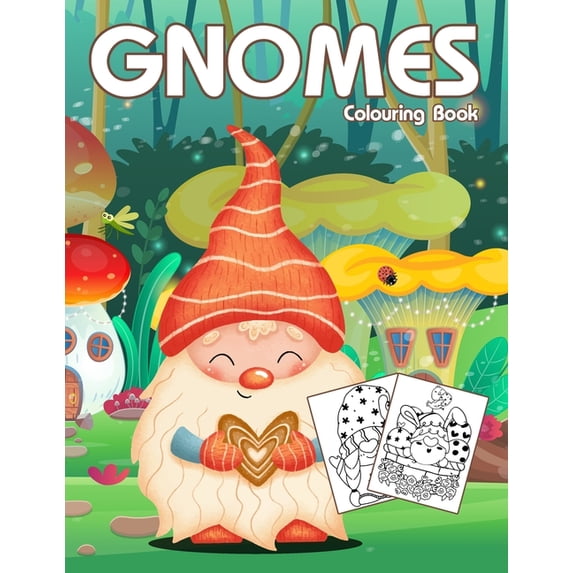 Gnomes Colouring Book: Cute & Easy Gnome Coloring Book for Kids, Teen and Adults, (Paperback)