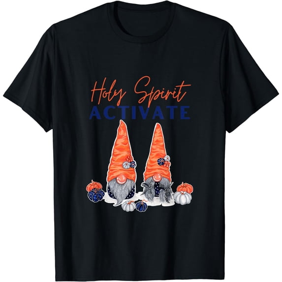 Gnomes Fall Holy Spirit Activate - Funny Christian Religious T-Shirt