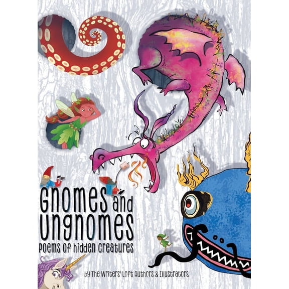 Gnomes & Ungnomes: Poems of Hidden Creatures, (Hardcover)