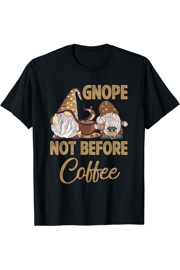 Gnope Not Before Coffee Cute Gnome Graphic Coffee Cup Beans T-ShirtMen and women, Black T-shirt, size: Extra large S-4XL