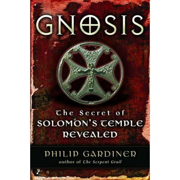 Gnosis: The Secrets of Solomon's Temple Revealed, (Paperback)