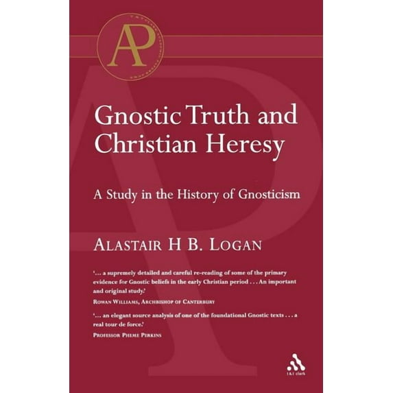 Gnostic Truth and Christian Heresy, (Paperback)