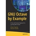 thumbnail image 1 of Gnu Octave by Example: A Fast and Practical Approach to Learning Gnu Octave, (Paperback), 1 of 1