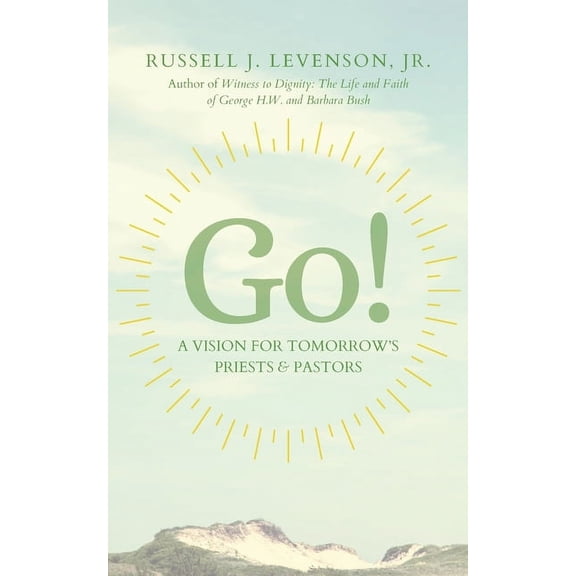 Go!: A Vision for Tomorrow's Priests & Pastors (Paperback)