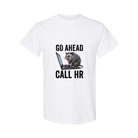 Go Ahead Call HR Funny Feral Possum Computer Design Work Office Humor T-Shirt, for men & women, up to size 5XL