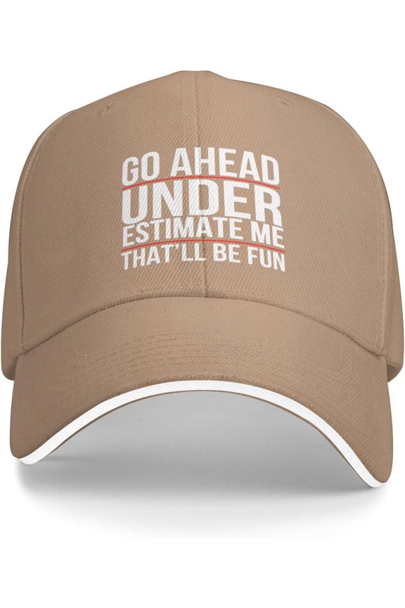 Go Ahead Underestimate Me Trucker Hat Baseball Cap Funny Outdoor Travel Dad Caps