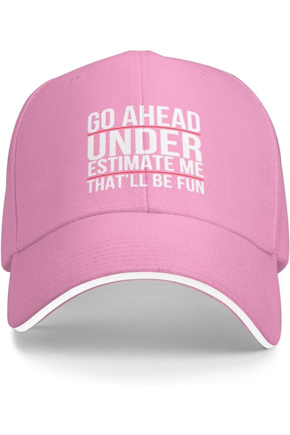 Go Ahead Underestimate Me Trucker Hat Baseball Cap Funny Outdoor Travel Dad Caps