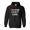 thumbnail image 1 of Go All Out Breaking News I Don't Care Funny Sarcastic Humor Sweatshirt Hoodie Mens/Youth, 1 of 5