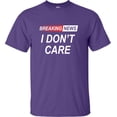 thumbnail image 1 of Go All Out Breaking News I Don't Care Funny Sarcastic Humor T-Shirt Mens/Women/Youth, 1 of 5