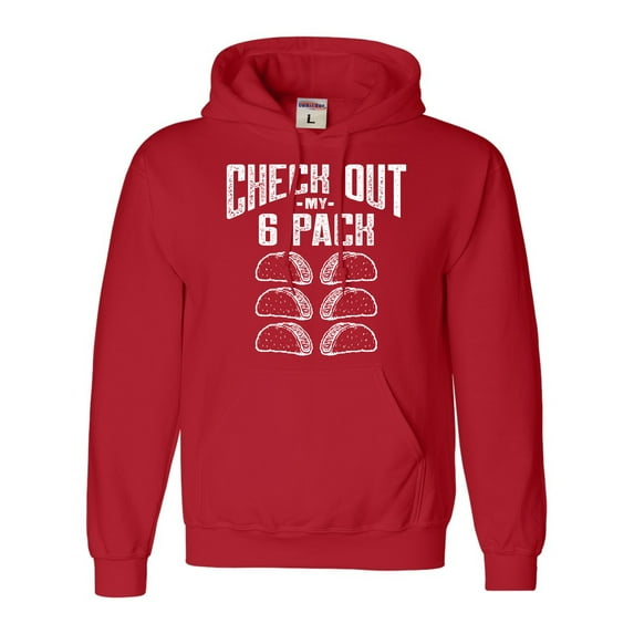 Go All Out Check Out My 6 Pack Tacos Funny Sweatshirt Hoodie Mens/Youth