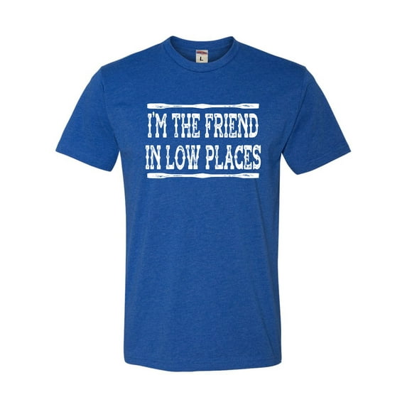 Go All Out I'm The Friend In Low Places Funny Country Music Gift Deluxe Soft T-Shirt Mens/Women
