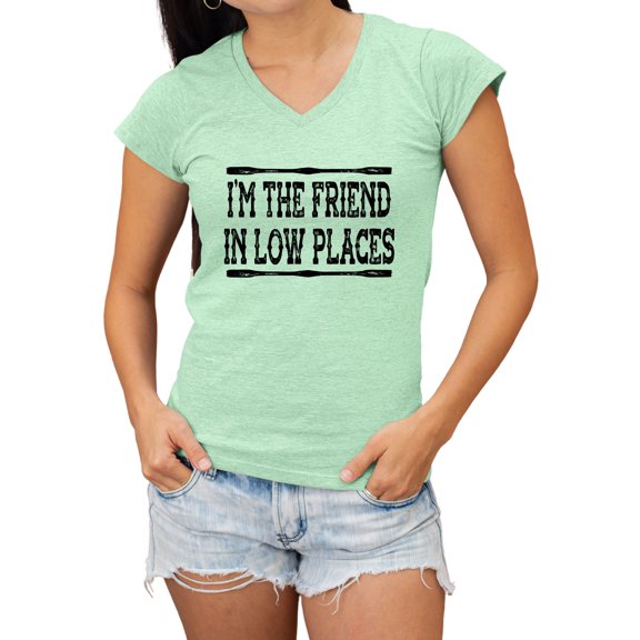 Go All Out I'm The Friend In Low Places Funny Country Music Gift V Neck T-Shirt Women
