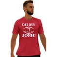 thumbnail image 1 of Go All Out Oh My Josh T-Shirt Mens/Women/Youth, 1 of 4