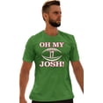 thumbnail image 1 of Go All Out Oh My Josh T-Shirt Mens/Women/Youth, 1 of 4