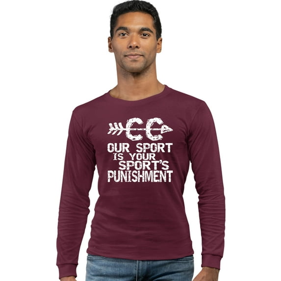 Go All Out Our Sport Is Your Sport's Punishment Cross Country Long Sleeve T-Shirt Mens
