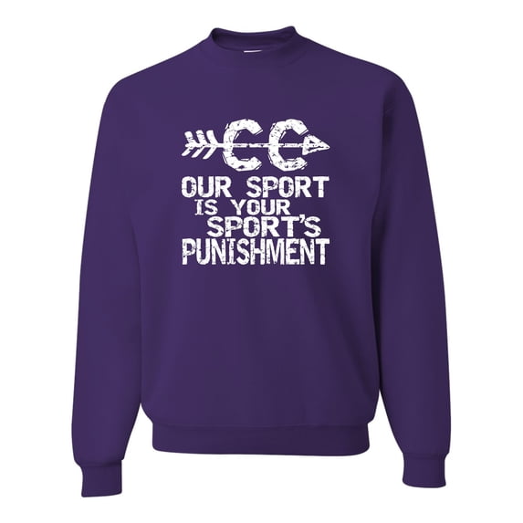Go All Out Our Sport Is Your Sport's Punishment Cross Country Sweatshirt Crewneck Mens/Youth