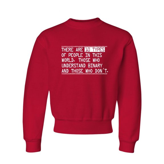 Go All Out There Are 10 Types Of People In This World Binary Fun Crewneck Sweatshirt Youth