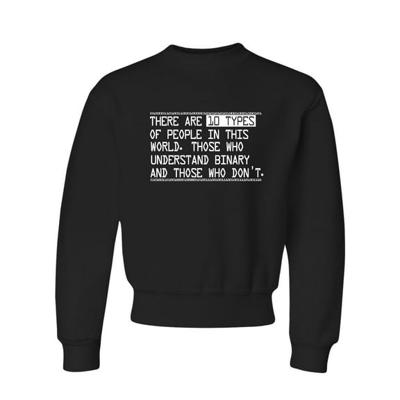 Go All Out There Are 10 Types Of People In This World Binary Fun Crewneck Sweatshirt Youth