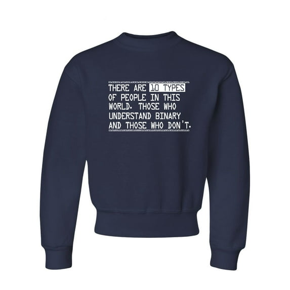 Go All Out There Are 10 Types Of People In This World Binary Fun Crewneck Sweatshirt Youth