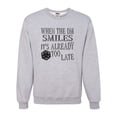 thumbnail image 1 of Go All Out When The DM Smiles It's Already Too Late Funny Sweatshirt Crewneck Mens/Youth, 1 of 2