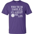 thumbnail image 1 of Go All Out When The DM Smiles It's Already Too Late Funny T-Shirt Mens/Women/Youth, 1 of 2