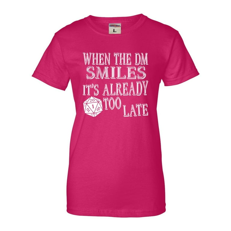 Funny When The Dm Smiles, It's Already Too Late T-Shirt Funny When The Dm Smiles, It's Already Too Late T-Shirt