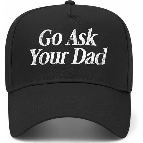 Go Ask Your Dad Italic Vintage Trucker Hat | Premium Snapback Baseball Hat For Men & Women Unisex